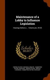Front cover_Maintenance of a Lobby to Influence Legislation