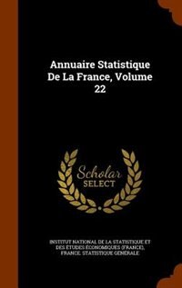 Annuaire Statistique De La France, Volume 22