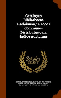 Front cover_Catalogus Bibliothecae Harleianae, in Locos Communes Distributus cum Indice Auctorum