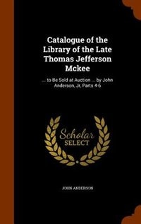 Couverture_Catalogue of the Library of the Late Thomas Jefferson Mckee