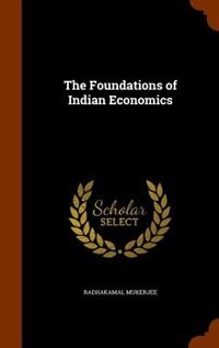 Front cover_The Foundations of Indian Economics
