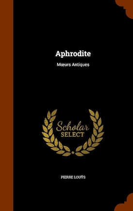 Aphrodite: Moeurs Antiques