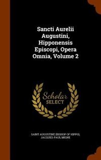Front cover_Sancti Aurelii Augustini, Hipponensis Episcopi, Opera Omnia, Volume 2
