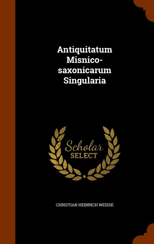 Couverture_Antiquitatum Misnico-saxonicarum Singularia