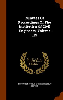 Front cover_Minutes Of Proceedings Of The Institution Of Civil Engineers, Volume 119
