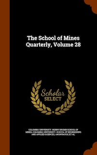 Front cover_The School of Mines Quarterly, Volume 28