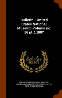 Couverture_Bulletin - United States National Museum Volume no. 56 pt. 1 1907