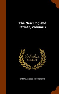 Couverture_The New England Farmer, Volume 7
