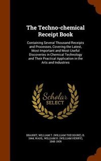Couverture_The Techno-chemical Receipt Book