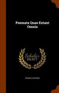 Poemata Quae Extant Omnia