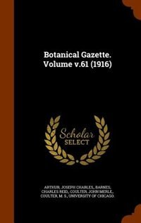Botanical Gazette. Volume v.61 (1916)