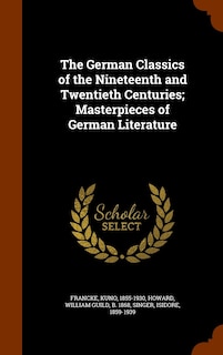 Couverture_The German Classics of the Nineteenth and Twentieth Centuries; Masterpieces of German Literature