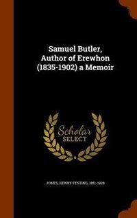 Couverture_Samuel Butler, Author of Erewhon (1835-1902) a Memoir