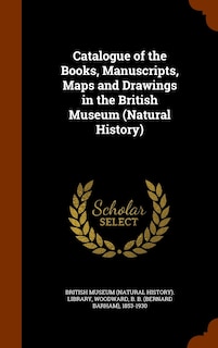 Front cover_Catalogue of the Books, Manuscripts, Maps and Drawings in the British Museum (Natural History)