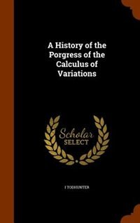 Front cover_A History of the Porgress of the Calculus of Variations