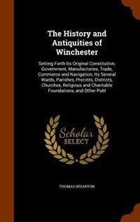 Couverture_The History and Antiquities of Winchester