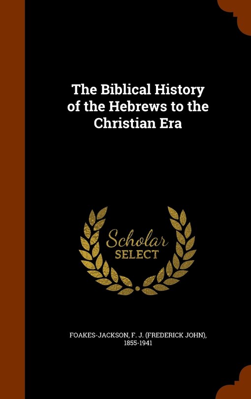 Front cover_The Biblical History of the Hebrews to the Christian Era
