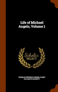 Front cover_Life of Michael Angelo, Volume 1