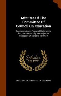 Couverture_Minutes Of The Committee Of Council On Education