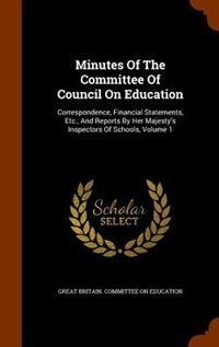 Couverture_Minutes Of The Committee Of Council On Education