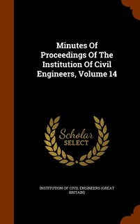 Couverture_Minutes Of Proceedings Of The Institution Of Civil Engineers, Volume 14