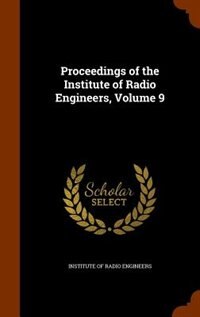 Couverture_Proceedings of the Institute of Radio Engineers, Volume 9