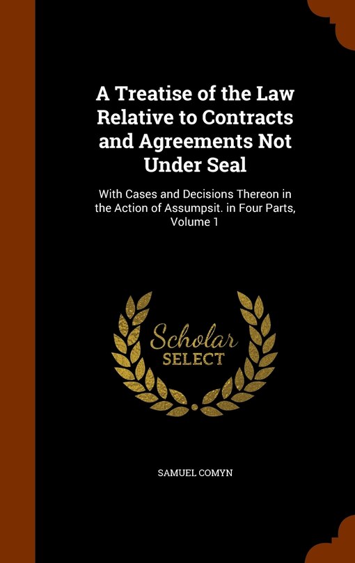 Front cover_A Treatise of the Law Relative to Contracts and Agreements Not Under Seal