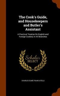 Couverture_The Cook's Guide, and Housekeepers and Butler's Assistant