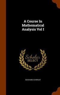 Front cover_A Course In Mathematical Analysis Vol I