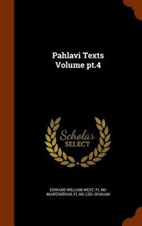 Pahlavi Texts Volume pt.4