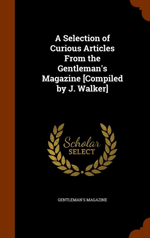 Couverture_A Selection of Curious Articles From the Gentleman's Magazine [Compiled by J. Walker]