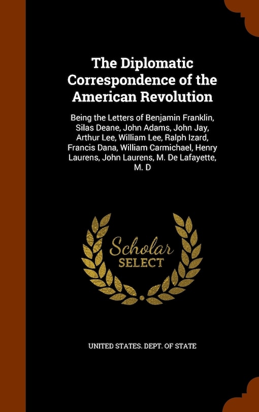 Couverture_The Diplomatic Correspondence of the American Revolution