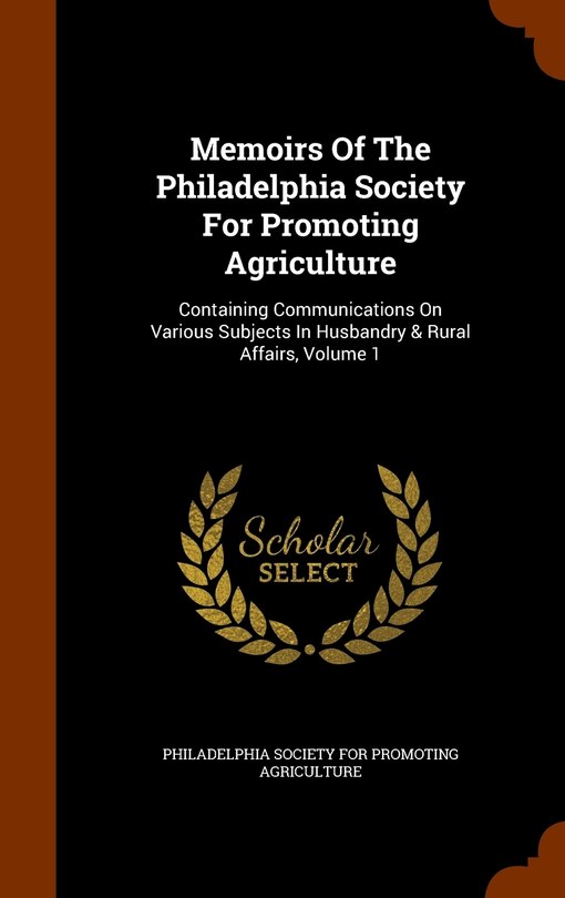 Couverture_Memoirs Of The Philadelphia Society For Promoting Agriculture
