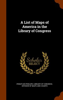 Couverture_A List of Maps of America in the Library of Congress