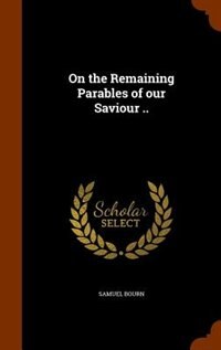 Couverture_On the Remaining Parables of our Saviour ..