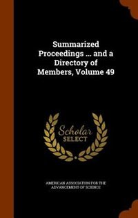 Front cover_Summarized Proceedings ... and a Directory of Members, Volume 49