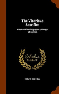 The Vicarious Sacrifice: Grounded in Principles of Universal Obligation