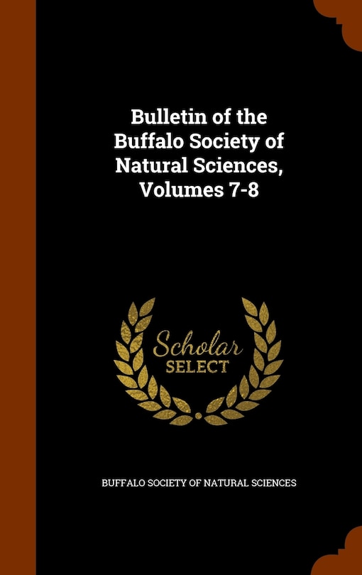 Front cover_Bulletin of the Buffalo Society of Natural Sciences, Volumes 7-8