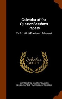 Couverture_Calendar of the Quarter Sessions Papers