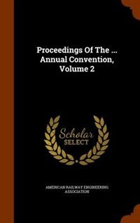 Couverture_Proceedings Of The ... Annual Convention, Volume 2