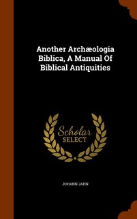 Couverture_Another Archæologia Biblica, A Manual Of Biblical Antiquities