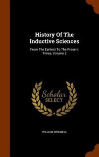 Front cover_History Of The Inductive Sciences