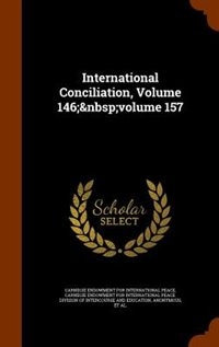 International Conciliation, Volume 146;&nbsp;volume 157