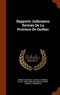 Front cover_Rapports Judiciaires Revisés De La Province De Québec