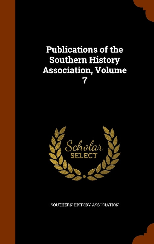 Couverture_Publications of the Southern History Association, Volume 7