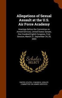 Front cover_Allegations of Sexual Assault at the U.S. Air Force Academy