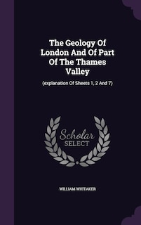 Couverture_The Geology Of London And Of Part Of The Thames Valley