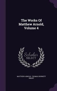 Couverture_The Works Of Matthew Arnold, Volume 4