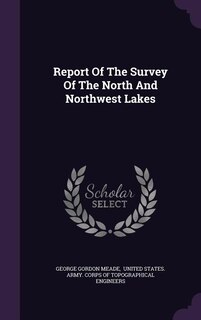 Front cover_Report Of The Survey Of The North And Northwest Lakes