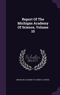 Front cover_Report Of The Michigan Academy Of Science, Volume 10